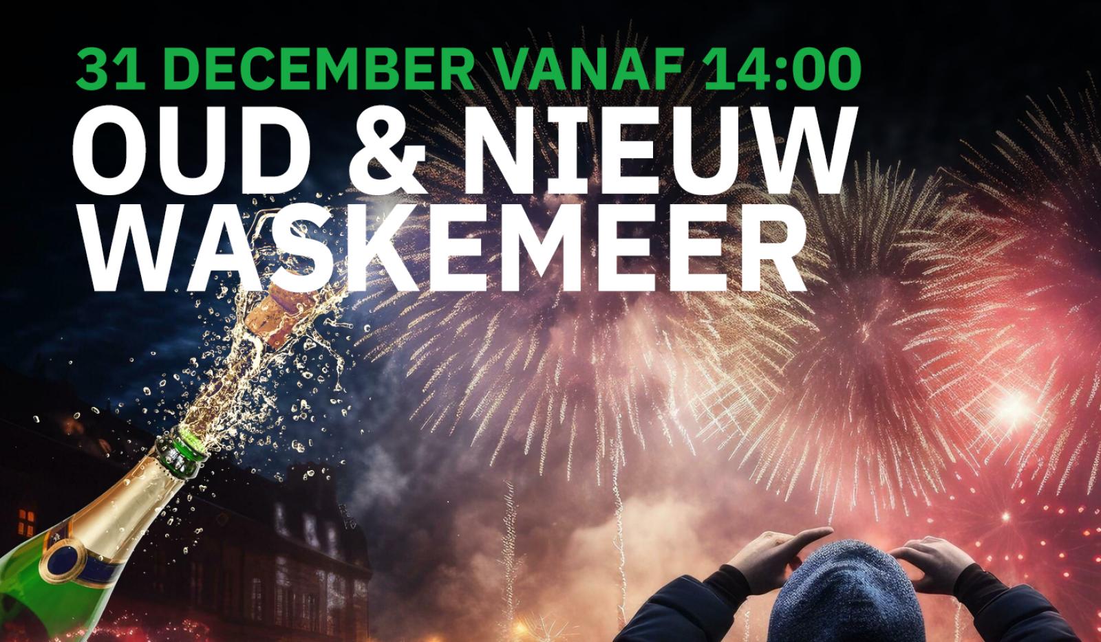 Oud & Nieuw in Waskemeer