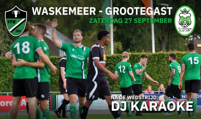 Waskemeer ontvangt Grootegast. Na afloop: DJ Karaoke!