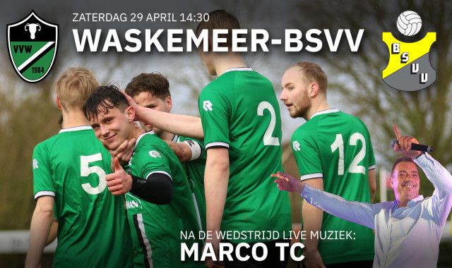 Waskemeer ontvangt hekkensluiter BSVV. Na de wedstrijd live muziek van Marco TC!